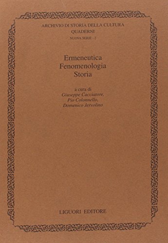 9788820731977: Ermeneutica, fenomenologia, storia (Quaderni archivio storia della cultura)