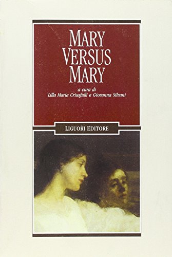 Mary versus Mary (Romanticismo e dintorni 9)