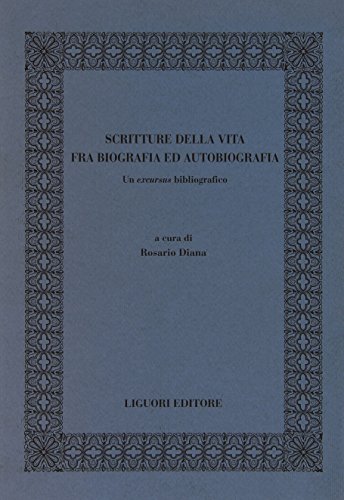 Imagen de archivo de Scritture della vita fra biografia ed autobiografia. Un excursus bibliografico a la venta por libreriauniversitaria.it