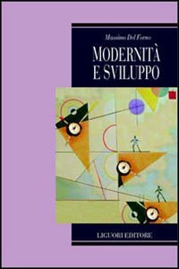 9788820736989: Modernit e sviluppo (Studi sociologici)