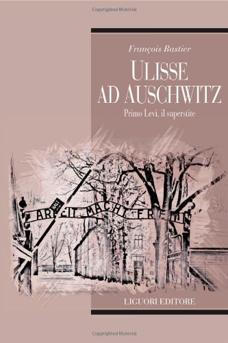 Beispielbild fr Ulisse ad Auschwitz. Primo Levi, il superstite (Teorie e oggetti della letteratura) zum Verkauf von medimops