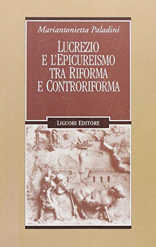 9788820753627: Lucrezio e l'epicureismo tra Riforma e Controriforma