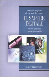 Stock image for Il sapere digitale. Pensiero ipertestuale e conoscenza connettiva for sale by libreriauniversitaria.it