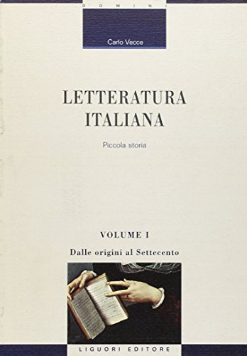 Beispielbild fr Letteratura italiana. Piccola storia vol. 1 - Dalle origini al Settecento zum Verkauf von libreriauniversitaria.it