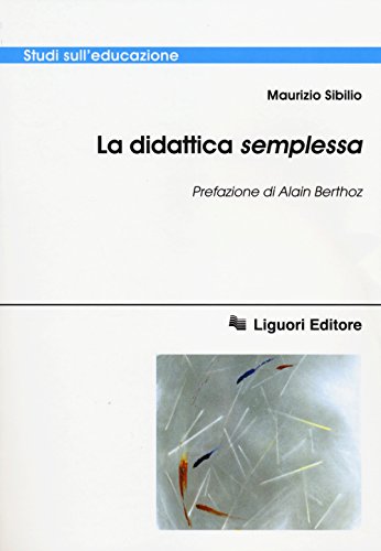 9788820764005: La didattica semplessa (Studi sull'educazione)