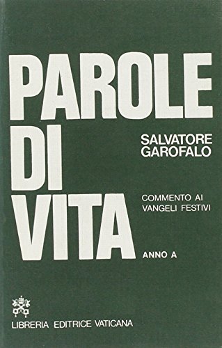 Stock image for Parole Di Vita: Commento Al Vangeli Festivi for sale by Mount Angel Abbey Library