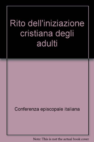 9788820914783: Rito dell'iniziazione cristiana degli adulti (Liturgia)