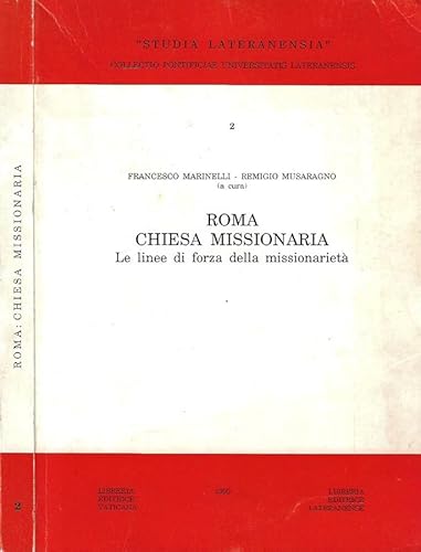 9788820916862: Roma Chiesa Missionaria. Le linee di forza della missionariet.