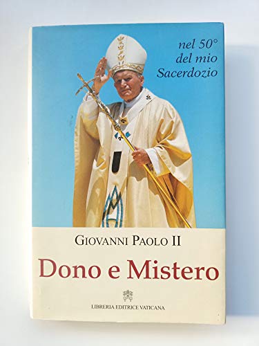 Beispielbild fr Dono e mistero: Nel 50o del mio sacerdozio zum Verkauf von AwesomeBooks