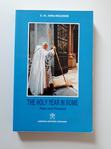 Stock image for The Holy Year in Rome: Past and Present for sale by Wonder Book