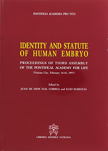 Imagen de archivo de Identity and Status of the Human Embryo: Proceedings of the Third Assembly of the Pontifical Academy for Life (Vatican City, February 14-16, 1997) a la venta por ThriftBooks-Atlanta