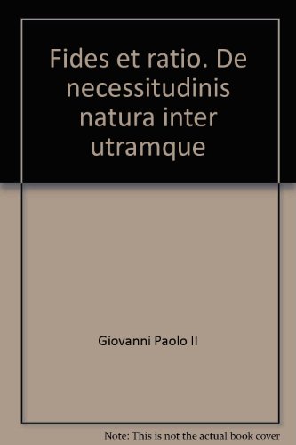 9788820926038: Fides et ratio. De necessitudinis natura inter utramque