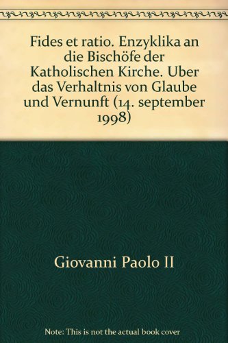 9788820926090: Fides et ratio. Enzyklika an die Bischfe der Katholischen Kirche. Uber das Verhaltnis von Glaube und Vernunft (14. september 1998)