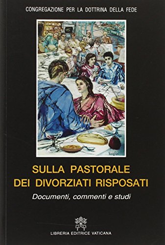 Stock image for Sulla pastorale dei divorziati risposati. Documenti, commenti e studi for sale by Brook Bookstore