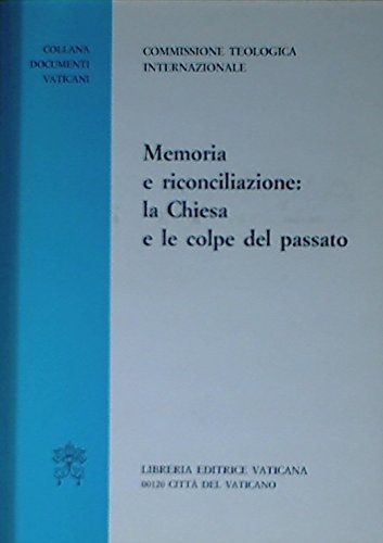 Stock image for Memoria e riconciliazione: la Chiesa e le colpe del passato for sale by libreriauniversitaria.it