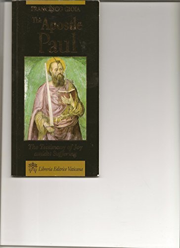 Stock image for The Apostle Paul - the Testimony of Joy Amongst Suffering for sale by Idaho Youth Ranch Books