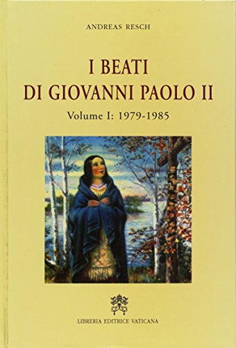 9788820970321: I beati di Giovanni Paolo II (1979-1985) (Vol. 1)