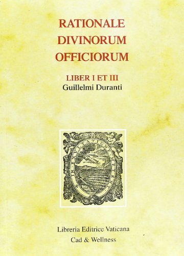9788820971960: Rationale Divinorum Officiorum. Liber I et III