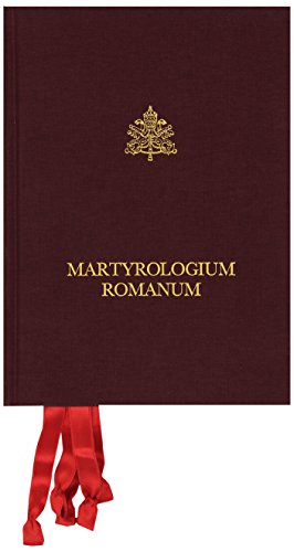 9788820972103: Martyrologium romanum. Ex decreto sacrosancti oecumenici Concilii Vaticani II instauratum auctoritate Iohannis Pauli pp. II promulgatum. Editio typica