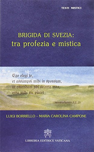 Beispielbild fr Brigida di Svezia: tra profezia e mistica zum Verkauf von Ammareal