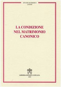 La condizione nel matrimonio canonico (9788820981624) by Unknown Author