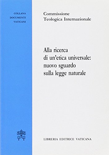 Beispielbild fr Alla ricerca di un'etica universale: nuovo sguardo sulla legge naturale [Paperback] zum Verkauf von Brook Bookstore