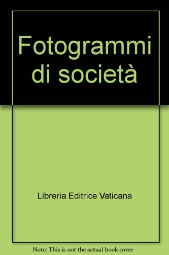 Fotogrammi di societÃ  (9788820983178) by Libreria Editrice Vaticana