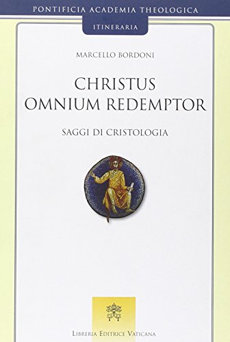Beispielbild fr Christus omnium redemptor : saggi di cristologia. Itineraria 05 zum Verkauf von Antiquariaat Schot