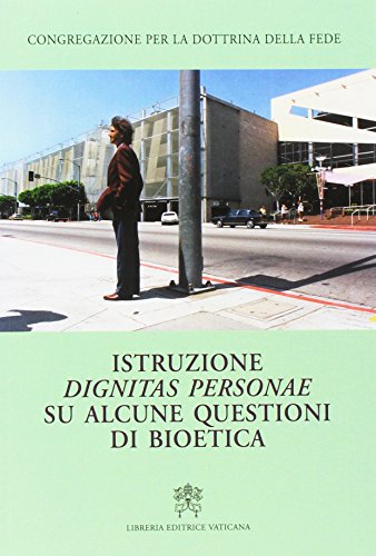 Stock image for Istruzione dignitas personae su alcune questioni di bioetica for sale by WorldofBooks