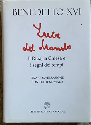 Imagen de archivo de Luce Del Mondo Papa Chiesa E Segni Tempi a la venta por libreriauniversitaria.it