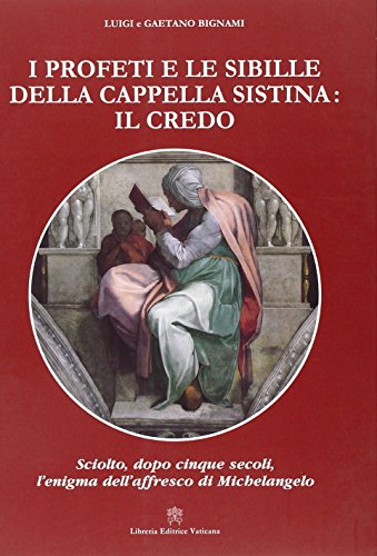 Imagen de archivo de I profeti e le sibille della cappella Sistina: il Credo a la venta por libreriauniversitaria.it