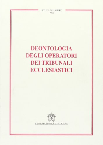 Deontologia degli operatori dei tribunali ecclesiastici (9788820985370) by Unknown Author