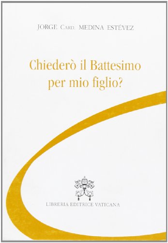 Imagen de archivo de ChiederA il battesimo per mio figlio? a la venta por libreriauniversitaria.it