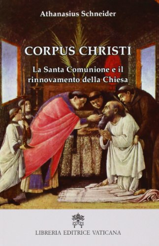 9788820991135: Corpus Christi. La santa comunione e il rinnovamento della Chiesa