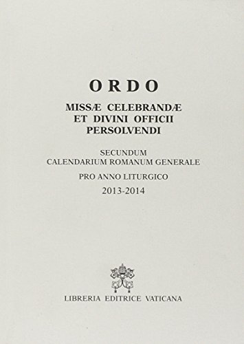 Beispielbild fr Ordo missae celebrandae et divini officii persolvendi. Secundum calendarium romanum generale pro anno 2013-2014 zum Verkauf von medimops