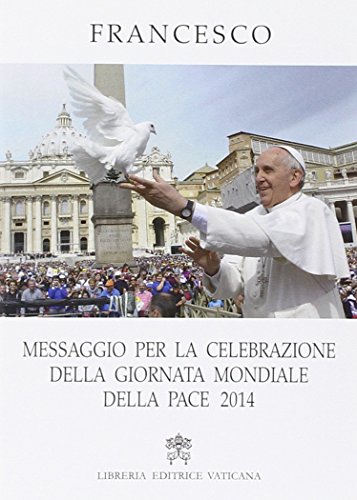 9788820991968: Messaggio per la celebrazione delle Giornata mondiale della pace 2014