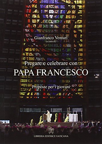 Beispielbild fr Pregare e celebrare con papa Francesco. Proposte per i giovani zum Verkauf von medimops