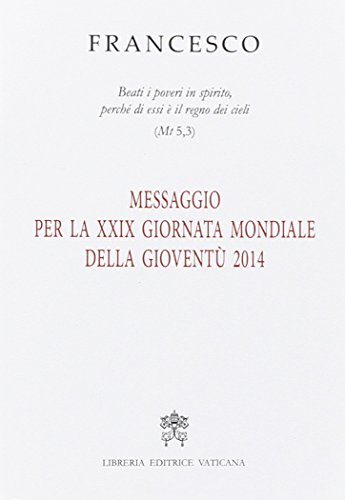 9788820992774: Messaggio per la XXIX giornata mondiale della giovent 2014