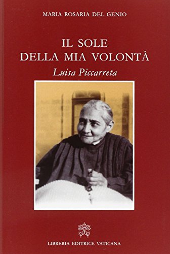 9788820993863: Il Sole Della Mia VolontA . Luisa Piccarreta