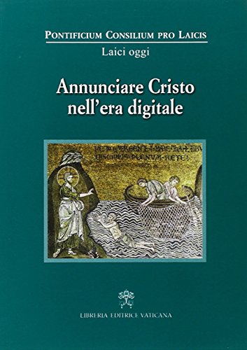 Stock image for Annunciare Cristo nell'era digitale [Paperback] for sale by Brook Bookstore