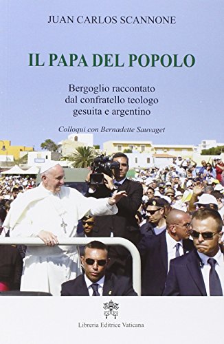 Stock image for Il papa del popolo. Bergoglio raccontato dal confratello teologo gesuita e argentino for sale by libreriauniversitaria.it