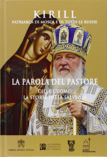 9788820996017: La parola del pastore. Dio e l'uomo la storia della salvezza (I quaderni dell'Accademia)