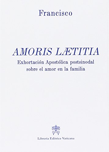 Stock image for Amoris laetitia. Exhortacion apostolica postsinodal sobre el amor en la familia for sale by libreriauniversitaria.it