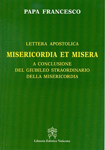 9788820999117: Misericordia et misera. Lettera apostolica a conclusione del Giubileo straordinario della misericordia