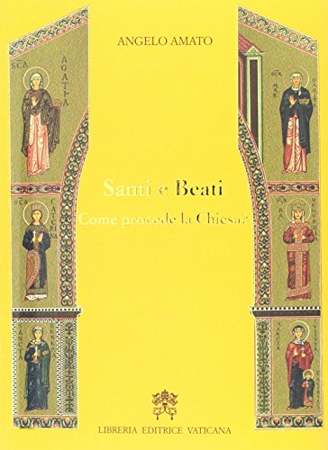 Beispielbild fr Santi e beati. Come procede la Chiesa? zum Verkauf von Brook Bookstore