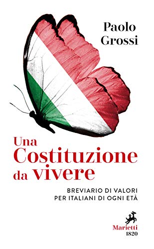 Stock image for Una Costituzione da vivere. Breviario di valori per italiani di ogni et for sale by libreriauniversitaria.it
