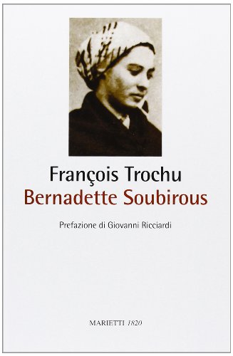 Beispielbild fr Bernadette Soubirous zum Verkauf von libreriauniversitaria.it