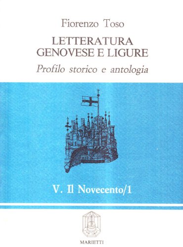 9788821139758: Letteratura Genovese E Ligure. Profilo Storico E Antologia. Vol. 3: Il Novecento.