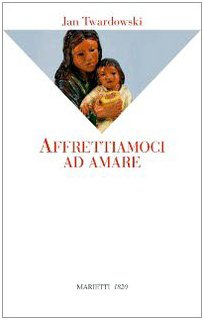 Stock image for Affrettiamoci ad amare for sale by medimops