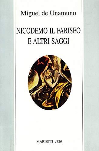 Nicodemo il fariseo e altri saggi (9788821161209) by Miguel De Unamuno